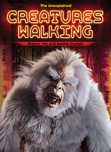 Cover Art for Creatures Walking: Bigfoot, Yeti, and Apelike Cryptids