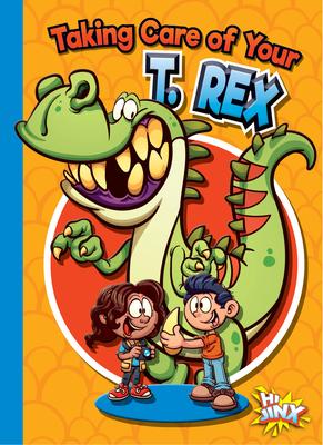 Cover Art for Taking Care of Your T. Rex