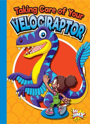 Cover Art for Taking Care of Your Velociraptor