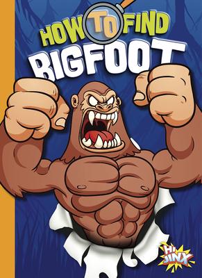 Cover Art for How to Find Bigfoot