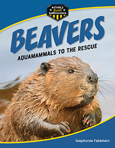 Cover Art for Beavers: Aquamammals to the Rescue