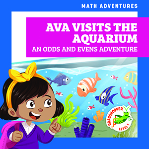 Cover Art for Ava Visits the Aquarium: An Odds and Evens Adventure