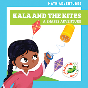 Cover Art for Kala and the Kites: A Shapes Adventure