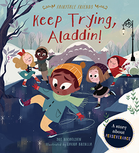 Cover Art for Keep Trying, Aladdin!: A Story about Perseverance