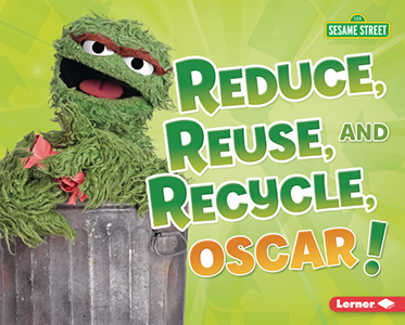 Cover Art for Reduce, Reuse, and Recycle, Oscar!