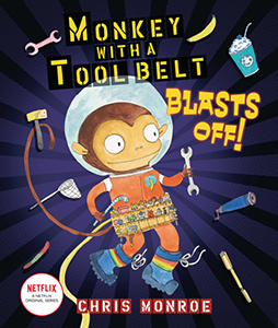 Cover Art for Monkey with a Tool Belt Blasts Off!