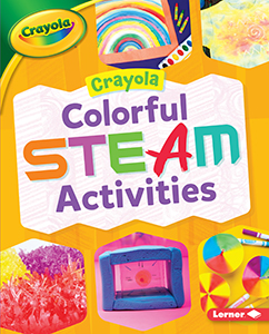 Cover Art for Crayola Colorful STEAM Activities