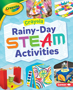 Cover Art for Crayola Rainy-Day STEAM Activities