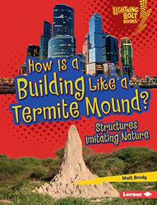 Cover Art for How Is a Building Like a Termite Mound?: Structures Imitating Nature