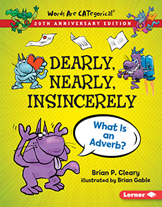 Cover Art for Dearly, Nearly, Insincerely, 20th Anniversary Edition: What Is an Adverb?