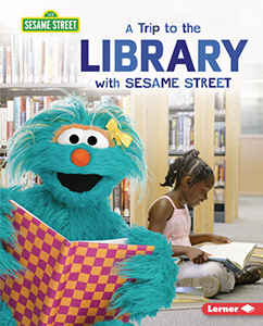 Cover Art for A Trip to the Library with Sesame Street®