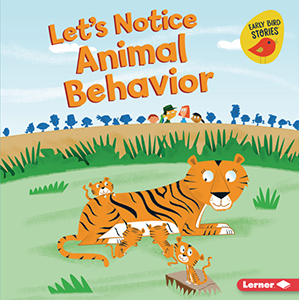 Cover Art for Let's Notice Animal Behavior