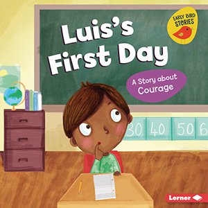 Cover Art for Luis's First Day: A Story about Courage