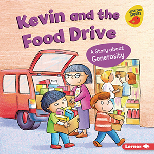 Cover Art for Kevin and the Food Drive: A Story about Generosity