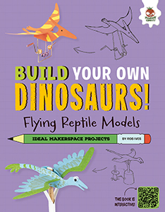 Cover Art for Flying Reptile Dinosaurs: Dinosaurs that ruled the skies!