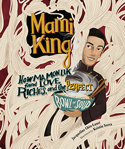 Cover Art for Mami King: How Ma Mon Luk Found Love, Riches, and the Perfect Bowl of Soup