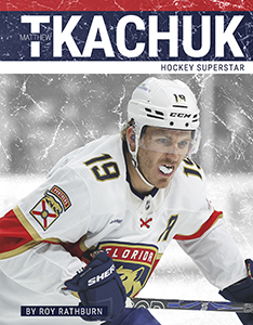 Cover Art for Matthew Tkachuk: Hockey Superstar