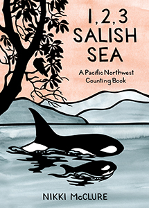 Cover Art for 1, 2, 3 Salish Sea: A Pacific Northwest Counting Book
