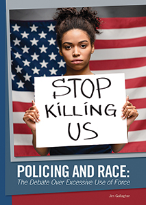 Cover Art for Policing and Race: The Debate Over Excessive Use of Force