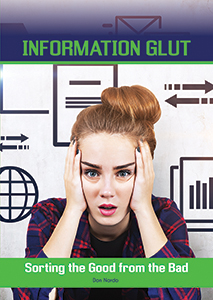 Cover Art for Information Glut: Sorting the Good from the Bad 