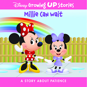 Cover Art for Disney Growing Up Stories Millie Can Wait: A Story About Patience