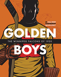 Cover Art for Golden Boys: The Winnipeg Falcons of 1920